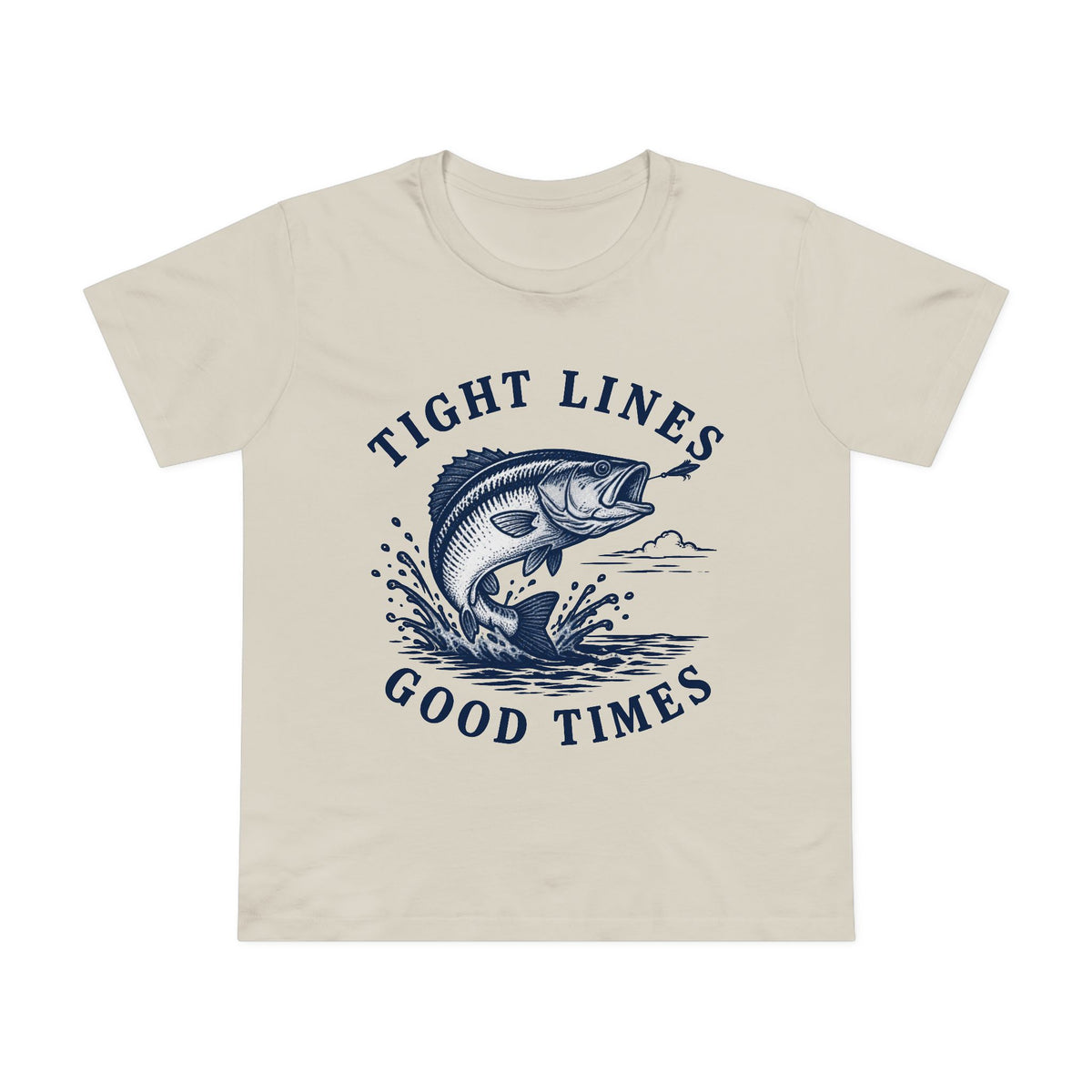 Tight Lines, Good Times Women's T-Shirt - Shop Lake Mohawk - Bone / XS