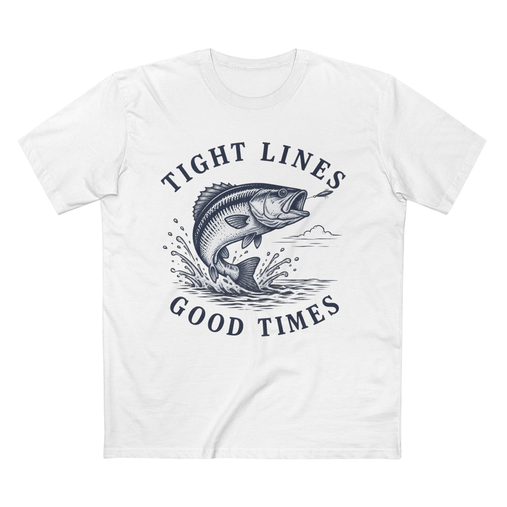 Tight Lines, Good Times T-Shirt