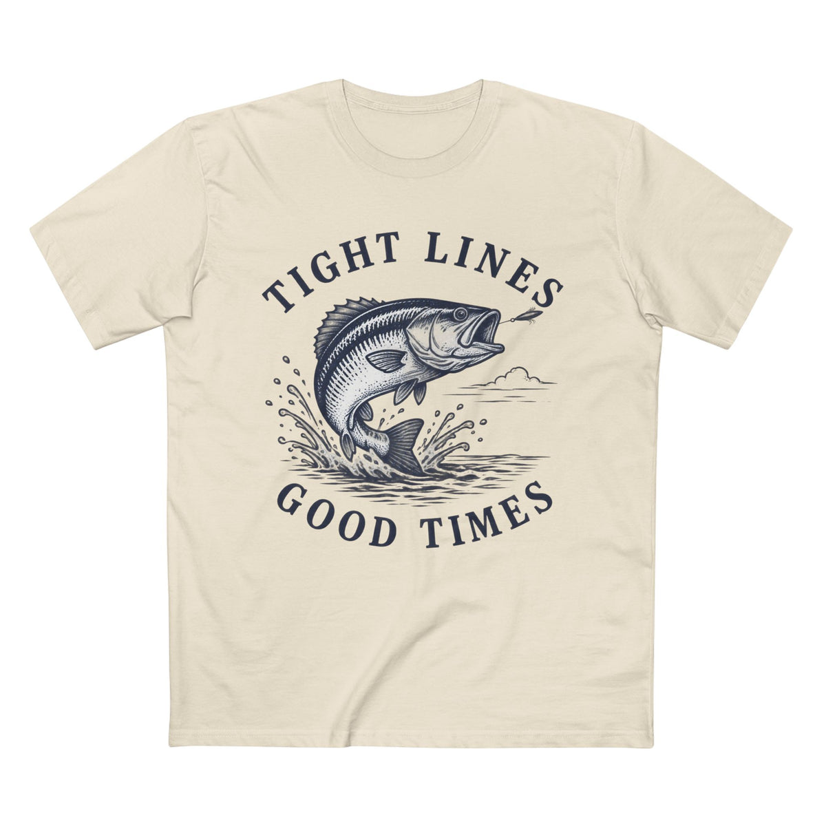 Tight Lines, Good Times T-Shirt - Shop Lake Mohawk - S / Natural